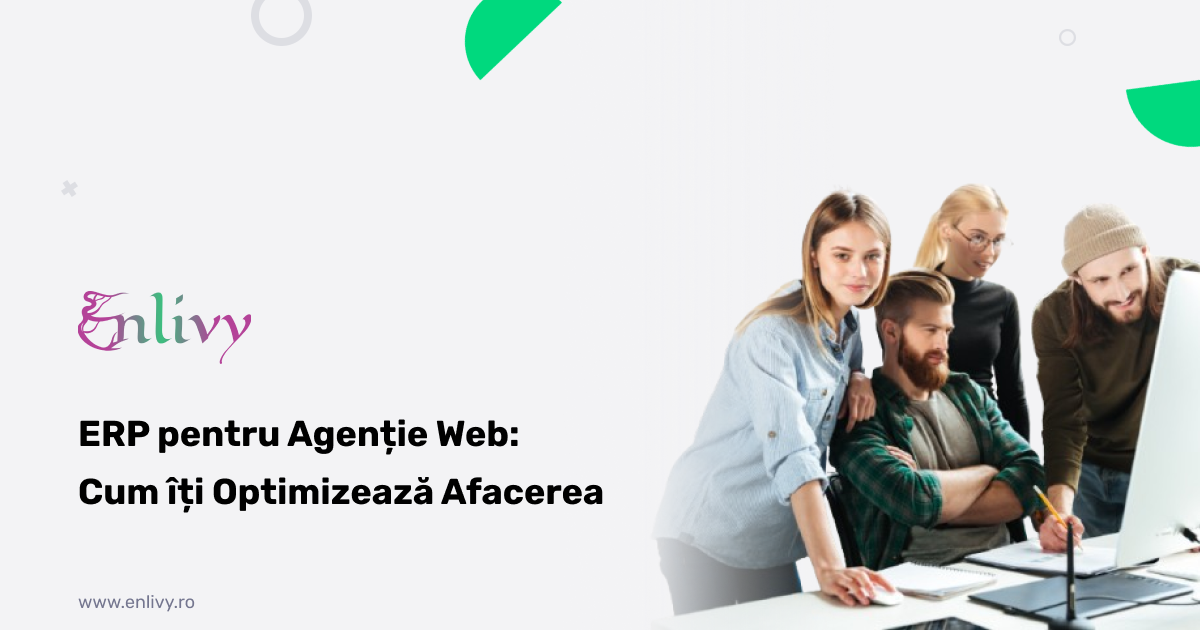 ERP pentru Agenție Web  Cum îți Optimizează Afacerea